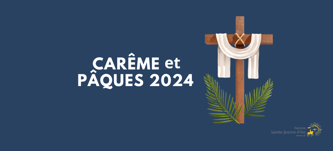 Carême 2024 - Paroisse sainte Jeanne d'Arc de Versailles